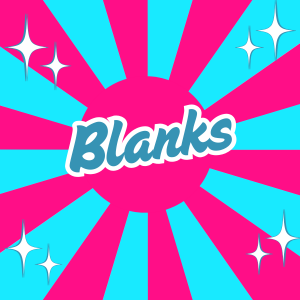 Blanks